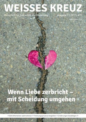 Wenn Liebe zerbricht - Mit Scheidung umgehen - Nr. 70