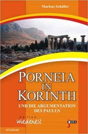 Buchempfehlung - Porneia in Korinth und die Argumentation des Paulus